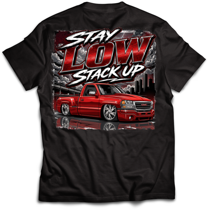 Personalized Stay Low Stack Up Truck | Upload Your Truck