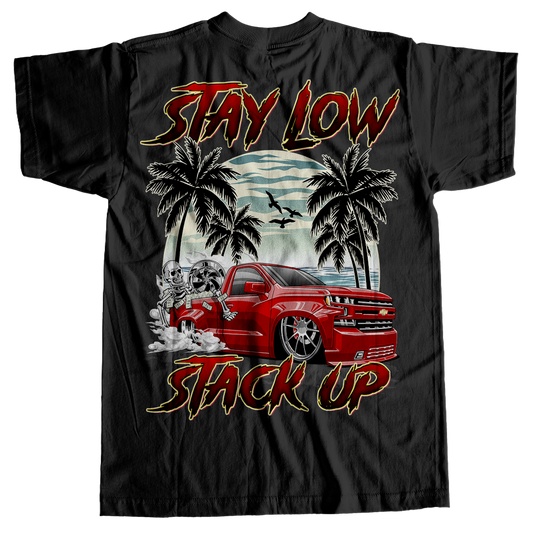 Stay Low Stack Up Shirt