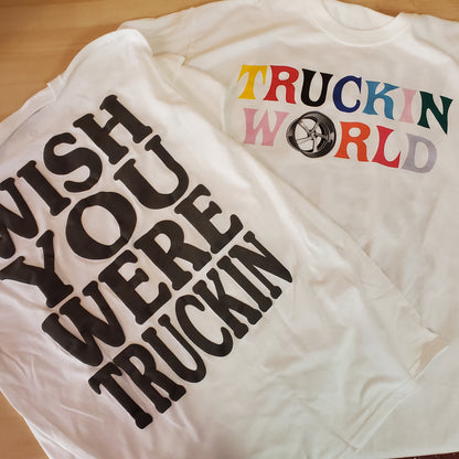 Wish You Were Truckin World Shirt