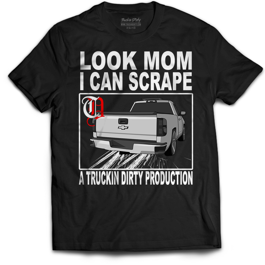 Look Mom I Can Scrape T-Shirt